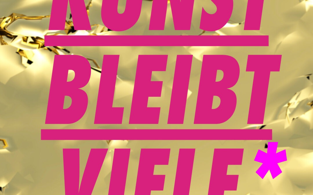 Plakat, Schriftzug Kunst bleibt viele* in neonpink